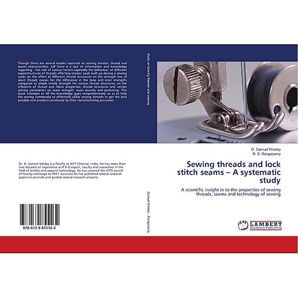 Sewing threads and lock stitch seams - A systematic study, D. Samuel Wesley, R. S. Rengasamy