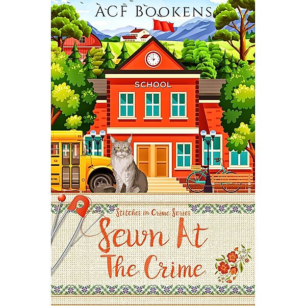 Sewn At The Crime (Stitches In Crime, #6) / Stitches In Crime, Acf Bookens