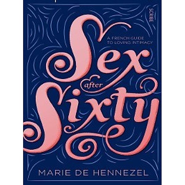 Sex After Sixty, Marie De Hennezel