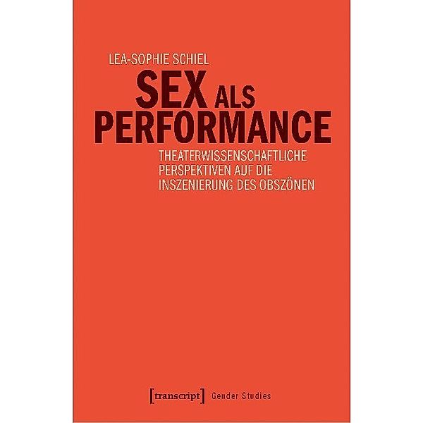 Sex als Performance, Lea-Sophie Schiel