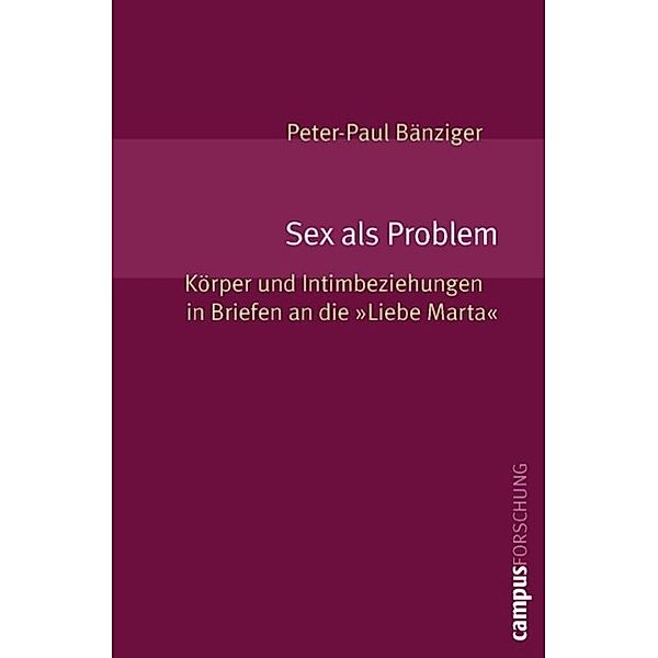 Sex als Problem / Campus Forschung Bd.948, Peter-Paul Bänziger