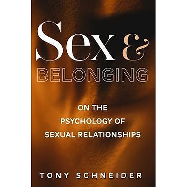 Sex and Belonging, Tony Schneider