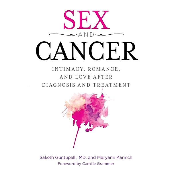 Sex and Cancer, Saketh R. Guntapalli, Maryann Karinch