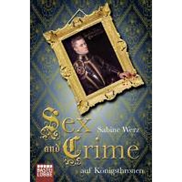Sex and Crime auf Königsthronen, Sabine Werz