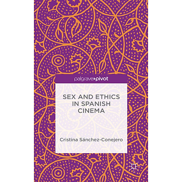 Sex and Ethics in Spanish Cinema, Cristina Sánchez-Conejero