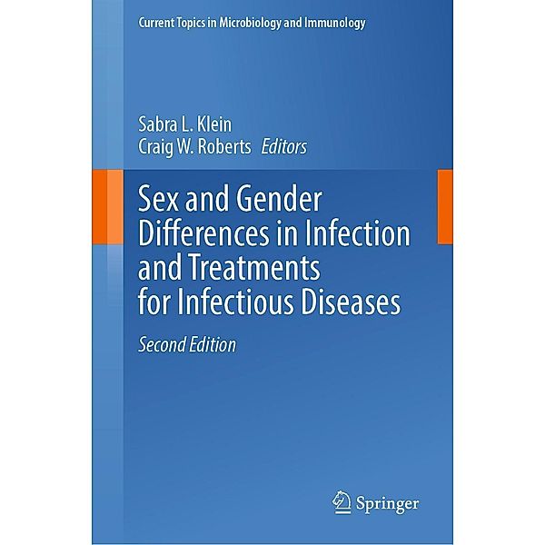 Sex and Gender Differences in Infection and Treatments for Infectious Diseases / Current Topics in Microbiology and Immunology Bd.441