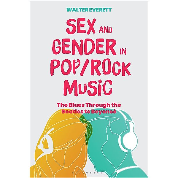 Sex and Gender in Pop/Rock Music, Walter Everett