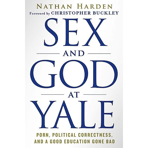 Sex and God at Yale, Nathan Harden