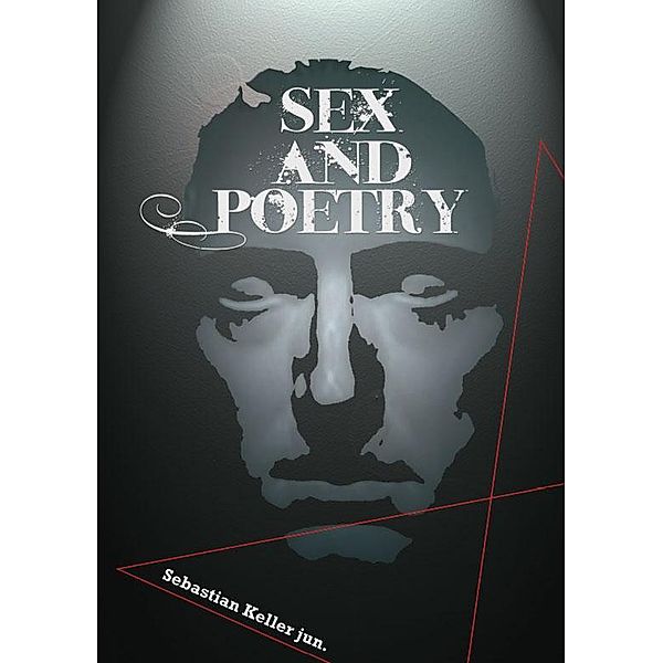 Sex and Poetry, Sebastian Keller