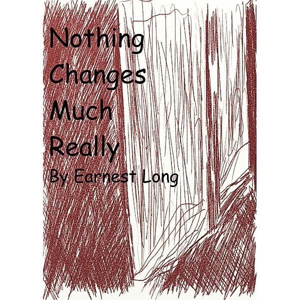 Sex and Relationship Fiction: Nothing Changes Much Really, Earnest Long