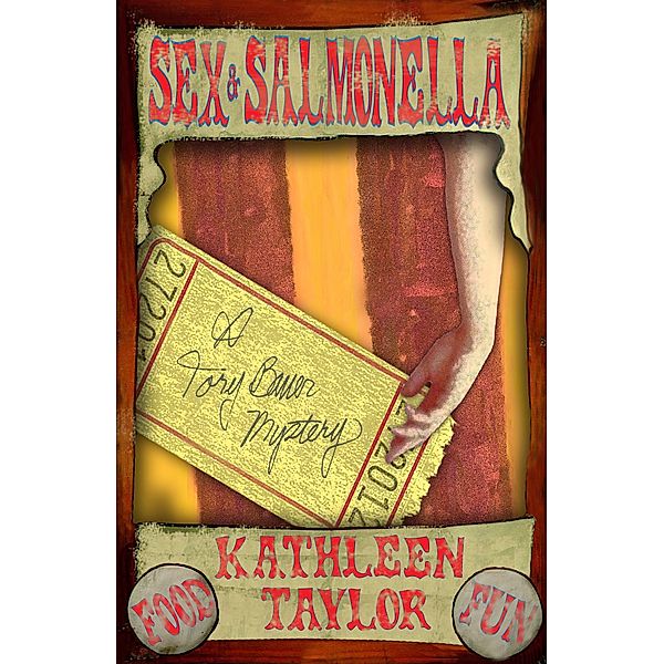 Sex and Salmonella (A Tory Bauer Mystery) / Kathleen Taylor, Kathleen Taylor