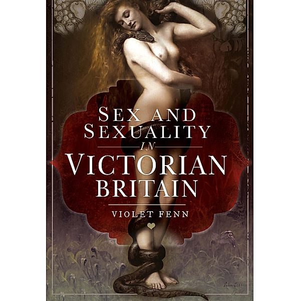 Sex and Sexuality in Victorian Britain, Violet Fenn