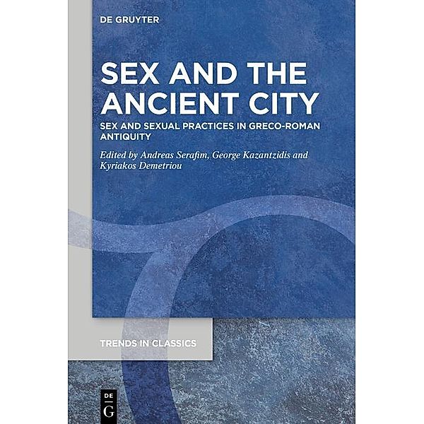 Sex and the Ancient City / Trends in Classics - Supplementary Volumes Bd.126