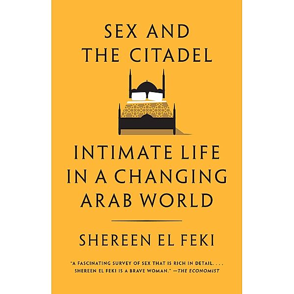 Sex And The Citadel, Shereen El Feki