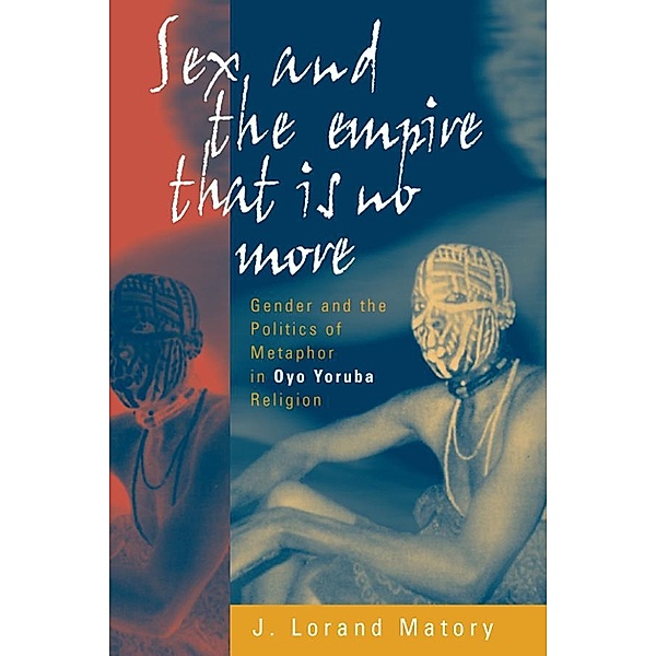 Sex and the Empire That Is No More, J. Lorand Matory