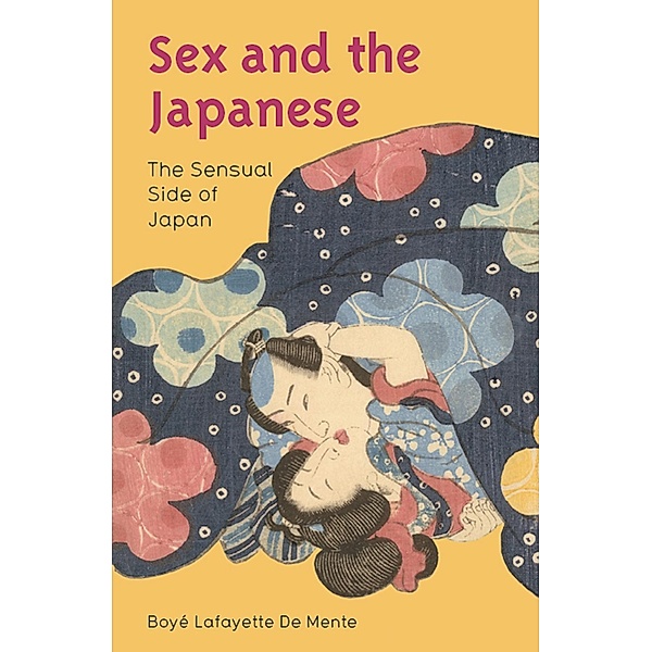 Sex and the Japanese, Boye Lafayette De Mente