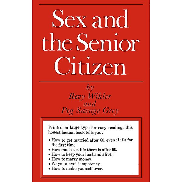 Sex and the Senior Citizen, Revy Wikler