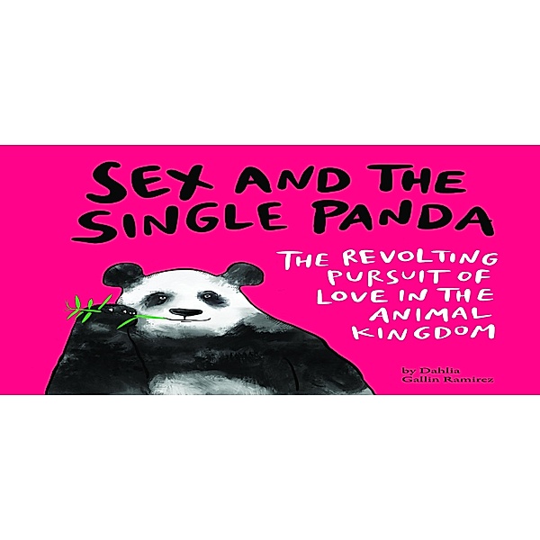Sex and the Single Panda, Dahlia Gallin Ramirez