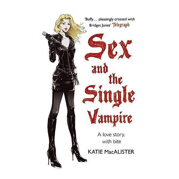 Sex and the Single Vampire (Dark Ones Book Two) / Dark Ones Bd.2, Katie MacAlister