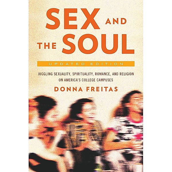 Sex and the Soul, Updated Edition, Donna Freitas