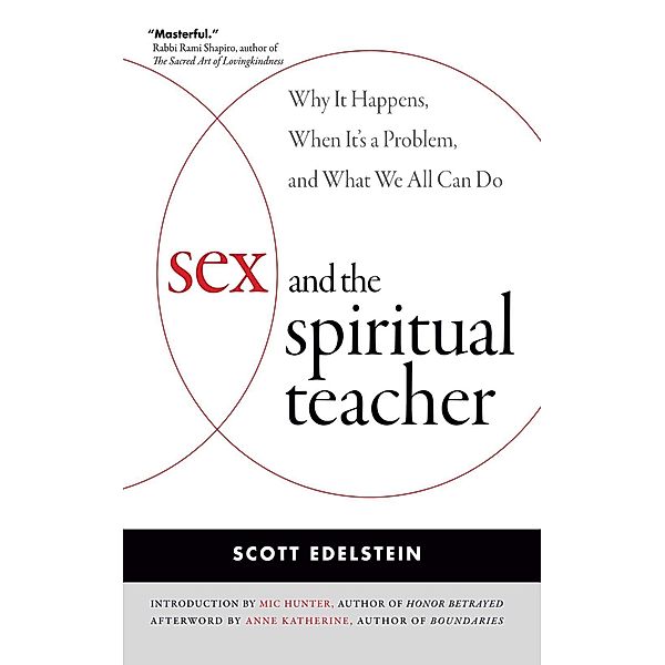 Sex and the Spiritual Teacher, Scott Edelstein