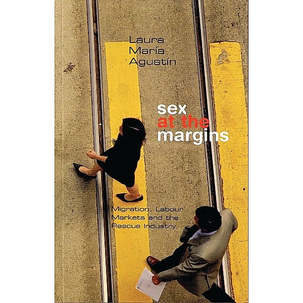 Sex at the Margins, Laura María Agustin