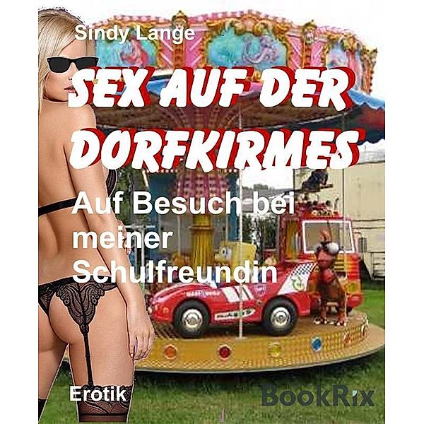 SEX auf der Dorfkirmes, Sindy Lange