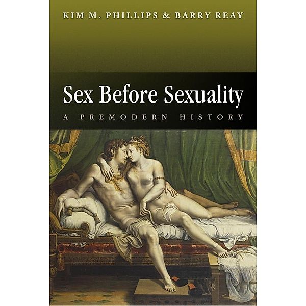 Sex Before Sexuality, Kim M. Phillips, Barry Reay