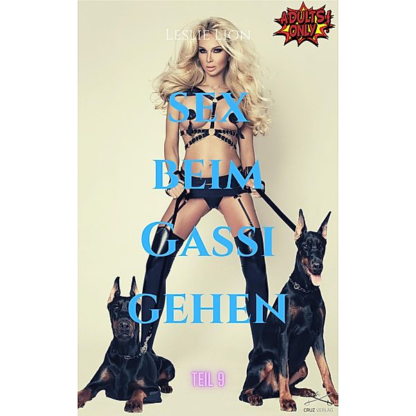 Sex beim Gassi gehen - Teil 9 von Leslie Lion, Leslie Lion