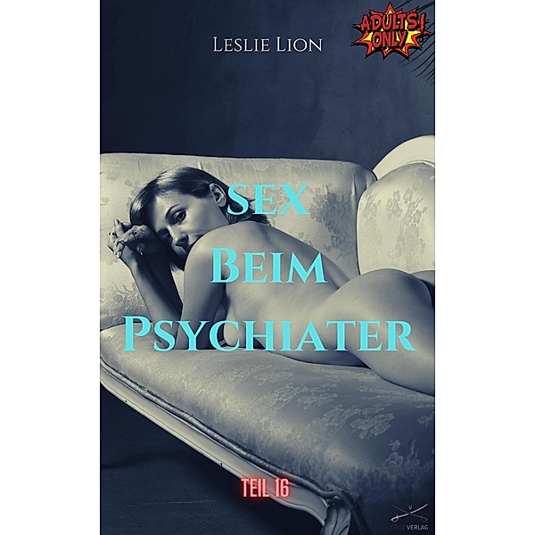 Sex beim Psychiater - Teil 16 von Leslie Lion, Leslie Lion