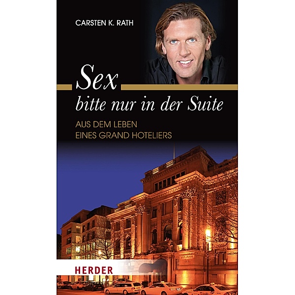Sex bitte nur in der Suite, Carsten K. Rath