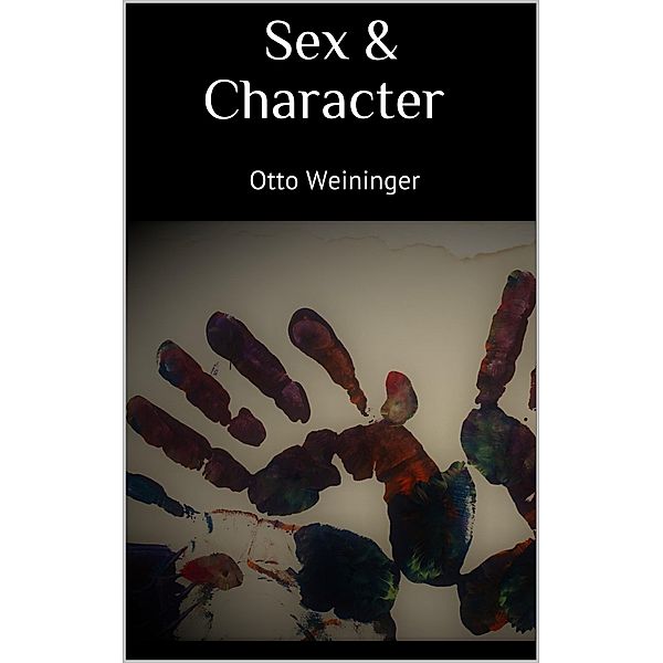 Sex & Character, Otto Weininger