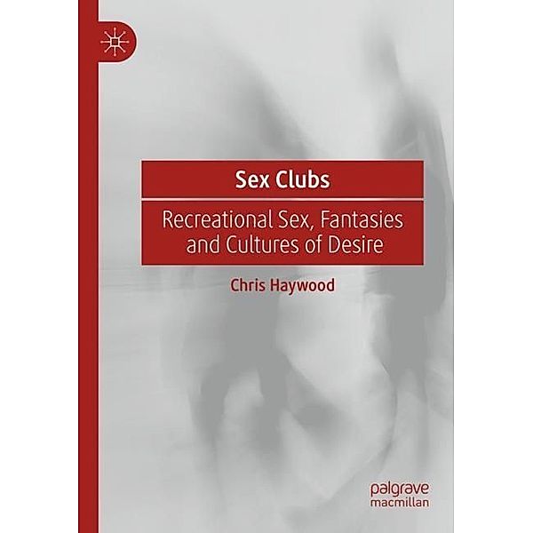 Sex Clubs, Chris Haywood