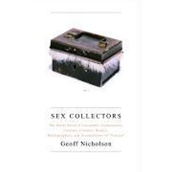 Sex Collectors, Geoff Nicholson