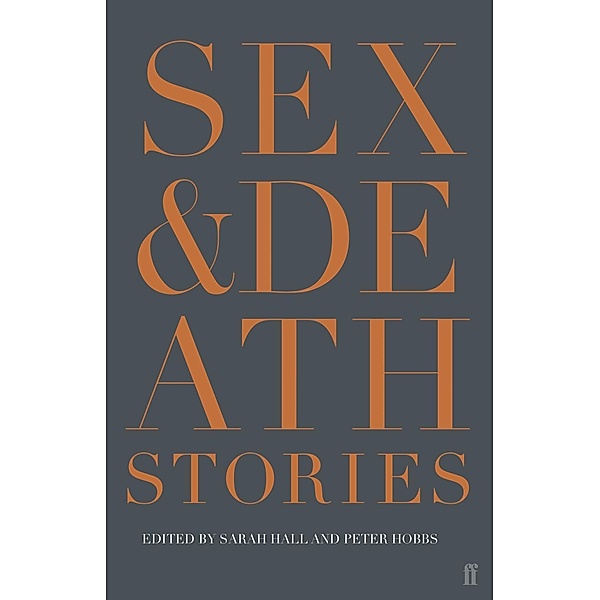 Sex & Death, Sarah Hall, Peter Hobbs
