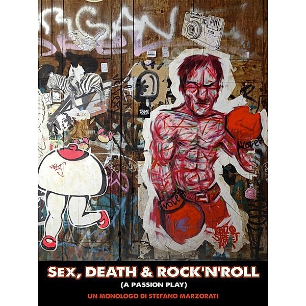Sex, Death & Rock'n'Roll, Stefano Marzorati