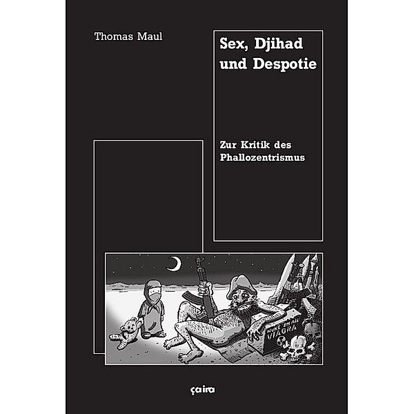 Sex, Djihad und Despotie, Thomas Maul