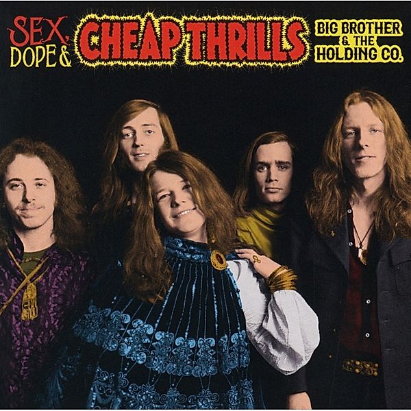 Sex,Dope & Cheap Thrills, Big Brother & The Holding Company