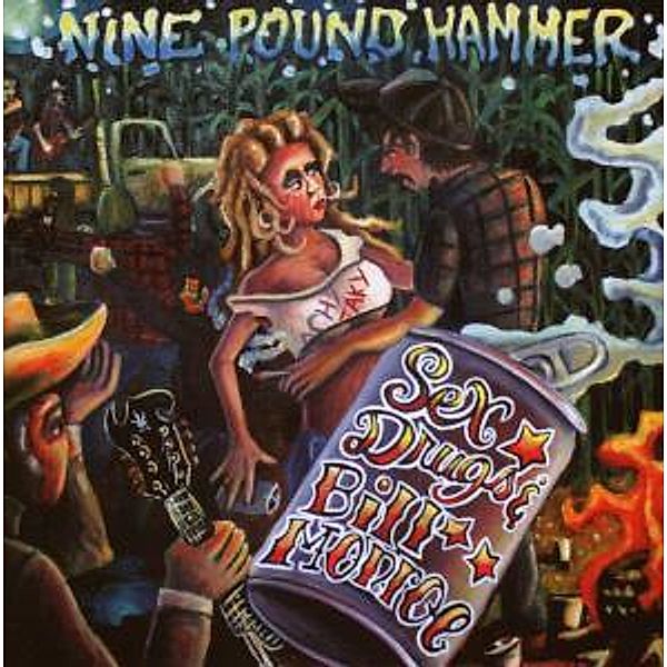 Sex,Drugs & Bill Monroe, Nine Pound Hammer