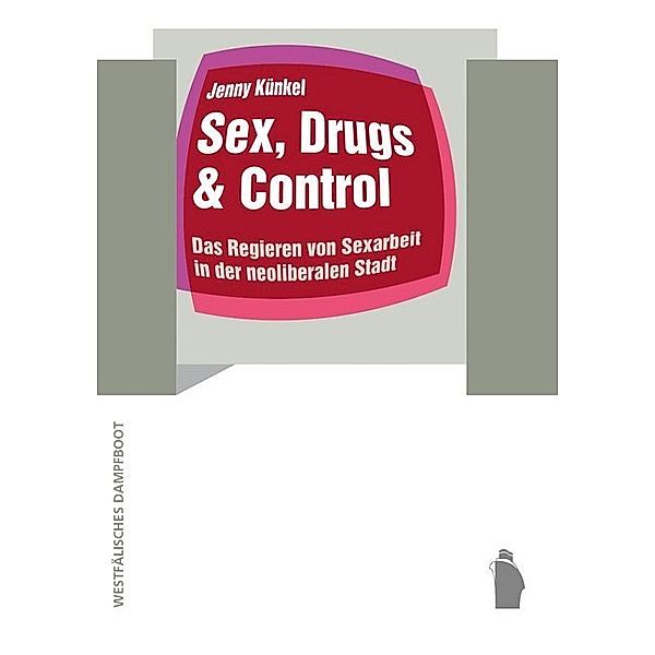 Sex, Drugs & Control, Jenny Künkel