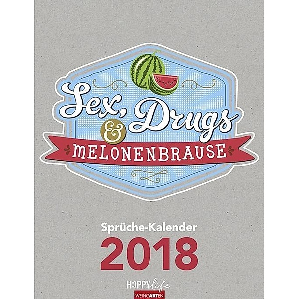 Sex, Drugs & Melonenbrause 2018