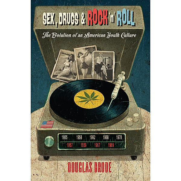 Sex, Drugs & Rock 'n' Roll, Douglas Brode