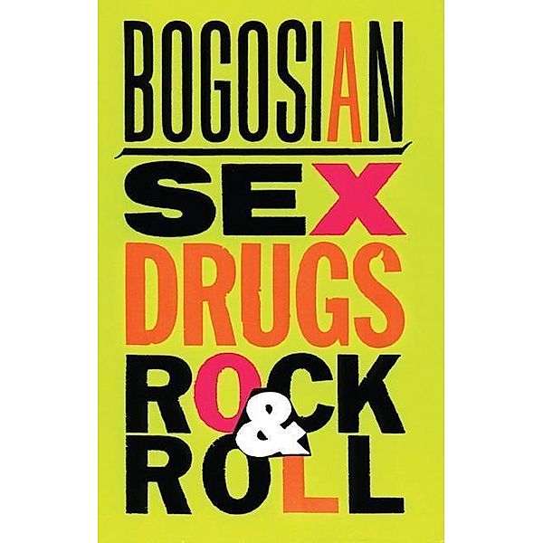 Sex, Drugs, Rock & Roll, Eric Bogosian