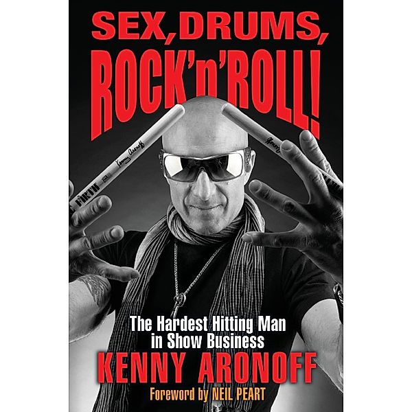 Sex, Drums, Rock 'n' Roll!, Kenny Aronoff