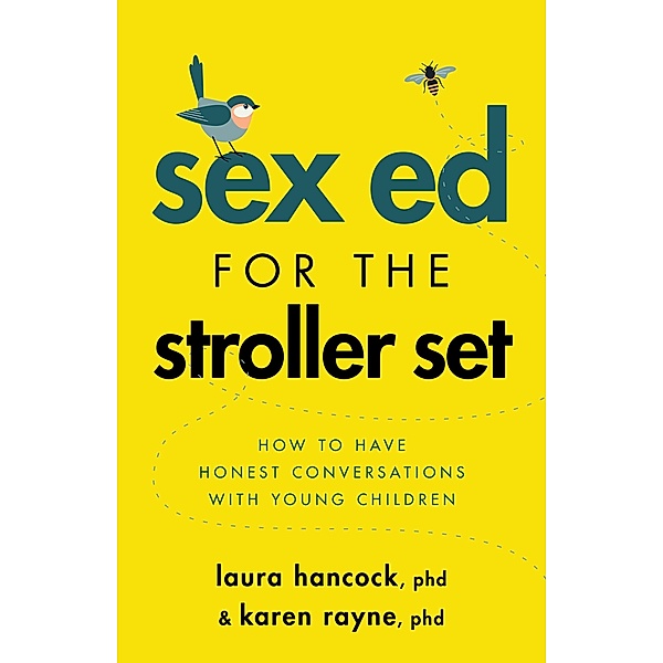 Sex Ed for the Stroller Set / APA LifeTools Series, Laura Hancock, Karen Rayne
