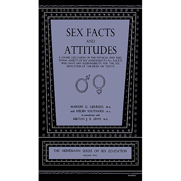 Sex Facts and Attitudes, Marion O. Lerrigo, Helen Southard