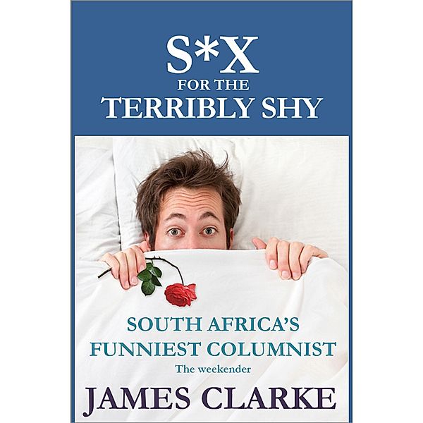 Sex for the Terribly Shy, James Clarke