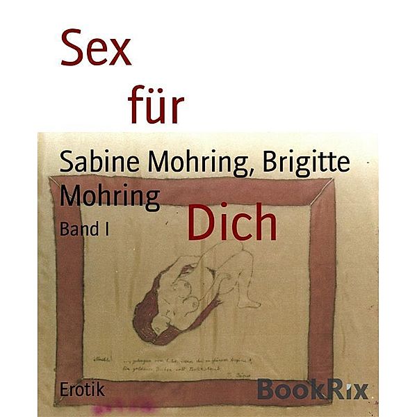 Sex                            für                                                          Dich, Sabine Mohring, Brigitte Mohring