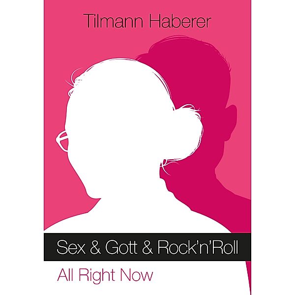 Sex & Gott & Rock'n'Roll, Tilmann Haberer