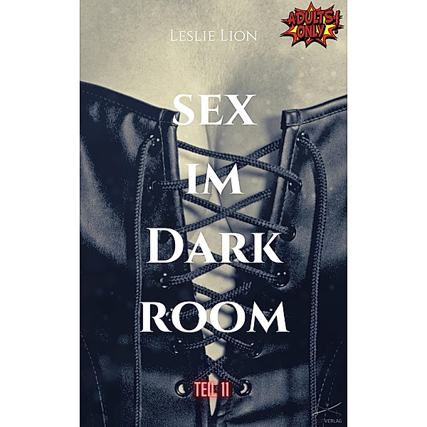 Sex im Darkroom - Teil 11 von Leslie Lion, Leslie Lion